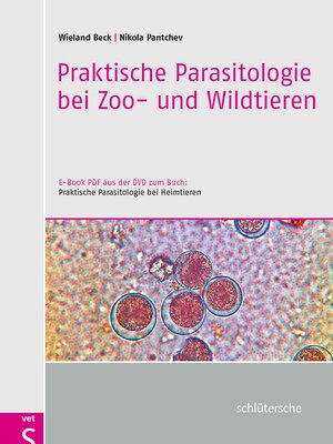 cover image of Praktische Parasitologie bei Zoo- und Wildtieren